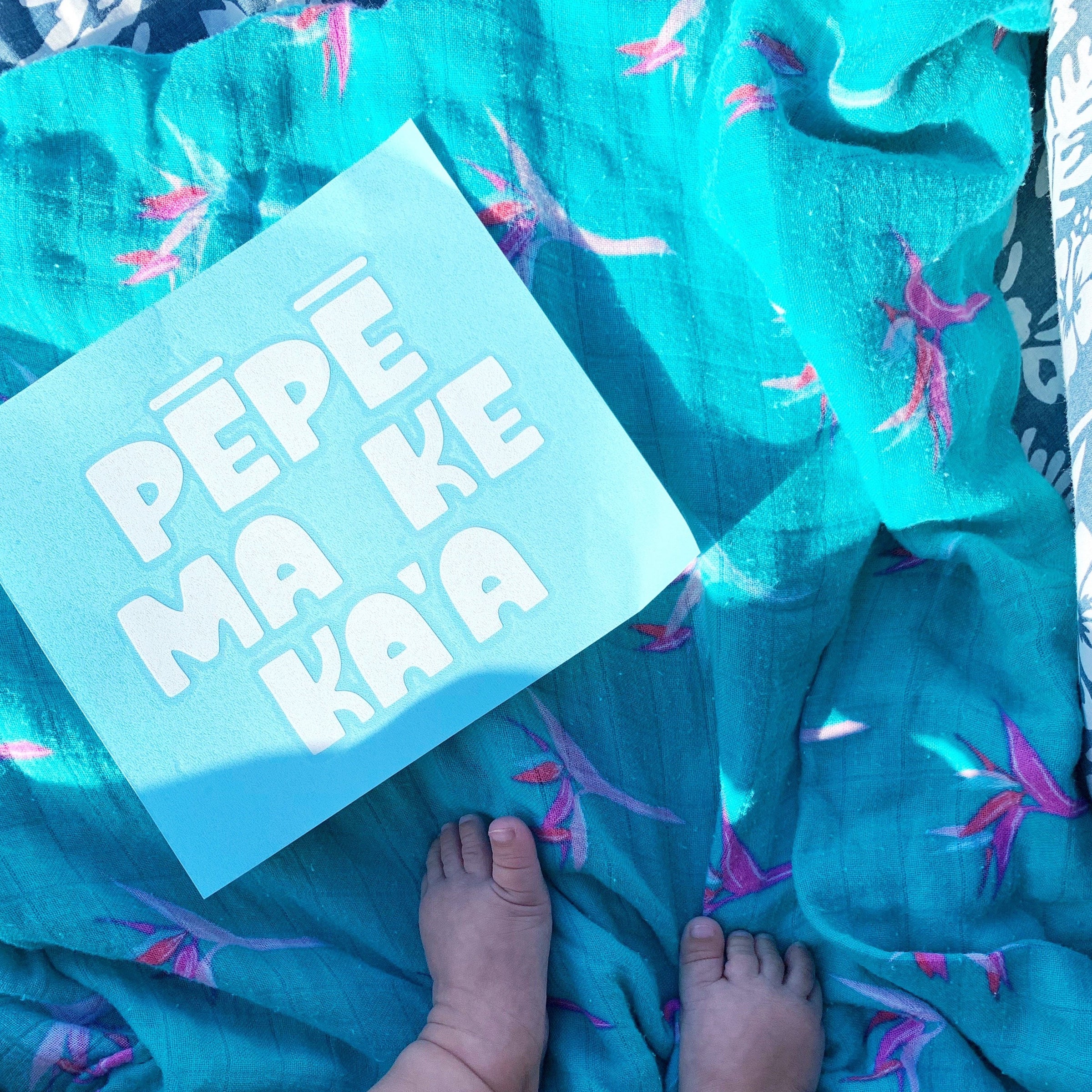 PĒPĒ MA KE KAʻA PEPILI